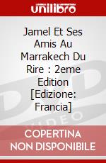 Jamel Et Ses Amis Au Marrakech Du Rire : 2eme Edition [Edizione: Francia] dvd