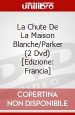 La Chute De La Maison Blanche/Parker (2 Dvd) [Edizione: Francia] dvd