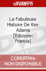 La Fabuleuse Histoire De Kev Adams [Edizione: Francia] dvd