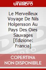 Le Merveilleux Voyage De Nils Holgersson Au Pays Des Oies Sauvages [Edizione: Francia] dvd