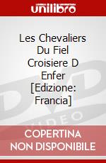 Les Chevaliers Du Fiel Croisiere D Enfer [Edizione: Francia] dvd