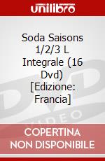 Soda Saisons 1/2/3 L Integrale (16 Dvd) [Edizione: Francia] dvd