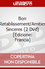 Bon Retablissement/Amities Sinceres (2 Dvd) [Edizione: Francia] dvd