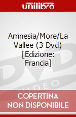 Amnesia/More/La Vallee (3 Dvd) [Edizione: Francia] dvd