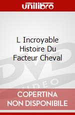 L Incroyable Histoire Du Facteur Cheval dvd