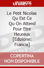 Le Petit Nicolas Qu Est Ce Qu On Attend Pour Etre Heureux [Edizione: Francia] dvd