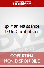 Ip Man Naissance D Un Combattant dvd