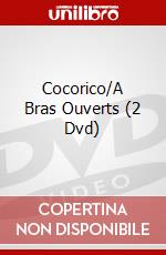 Cocorico/A Bras Ouverts (2 Dvd) dvd