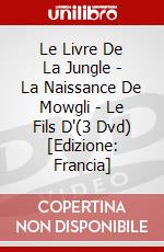 Le Livre De La Jungle - La Naissance De Mowgli - Le Fils D'(3 Dvd) [Edizione: Francia] dvd