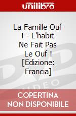 La Famille Ouf ! - L'habit Ne Fait Pas Le Ouf ! [Edizione: Francia] dvd