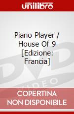 Piano Player / House Of 9 [Edizione: Francia] dvd