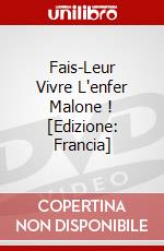 Fais-Leur Vivre L'enfer Malone ! [Edizione: Francia] dvd