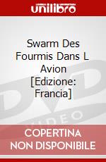 Swarm Des Fourmis Dans L Avion [Edizione: Francia] dvd