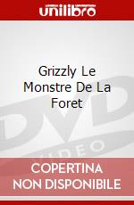 Grizzly Le Monstre De La Foret dvd