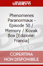Phenomenes Paranormaux - Episode 50 / Memory / Kovak Box [Edizione: Francia] dvd
