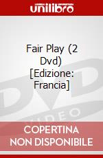 Fair Play (2 Dvd) [Edizione: Francia] dvd