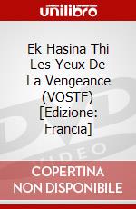 Ek Hasina Thi Les Yeux De La Vengeance (VOSTF)  [Edizione: Francia] dvd