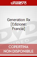 Generation Rx [Edizione: Francia] film in dvd