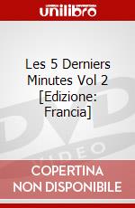 Les 5 Derniers Minutes Vol 2 [Edizione: Francia] dvd