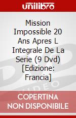 Mission Impossible 20 Ans Apres L Integrale De La Serie (9 Dvd) [Edizione: Francia] dvd