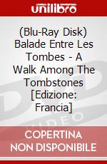 (Blu-Ray Disk) Balade Entre Les Tombes - A Walk Among The Tombstones  [Edizione: Francia] brd