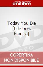 Today You Die [Edizione: Francia] dvd