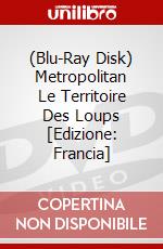 (Blu-Ray Disk) Metropolitan Le Territoire Des Loups [Edizione: Francia] brd