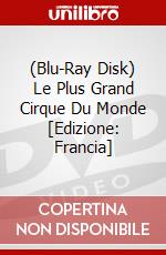(Blu-Ray Disk) Le Plus Grand Cirque Du Monde [Edizione: Francia] brd