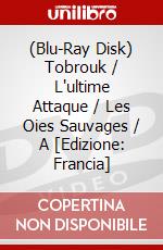(Blu-Ray Disk) Tobrouk / L'ultime Attaque / Les Oies Sauvages / A [Edizione: Francia] brd