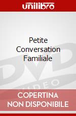 Petite Conversation Familiale dvd