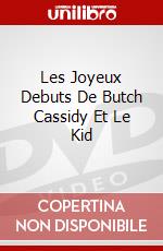 Les Joyeux Debuts De Butch Cassidy Et Le Kid dvd