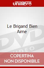 Le Brigand Bien Aime dvd