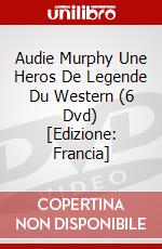 Audie Murphy Une Heros De Legende Du Western (6 Dvd) [Edizione: Francia] dvd