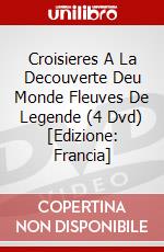 Croisieres A La Decouverte Deu Monde Fleuves De Legende (4 Dvd) [Edizione: Francia] dvd
