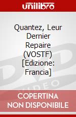 Quantez, Leur Dernier Repaire (VOSTF) [Edizione: Francia] film in dvd