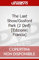 The Last Show/Gosford Park (2 Dvd) [Edizione: Francia] film in dvd