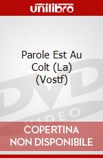 Parole Est Au Colt (La) (Vostf) dvd
