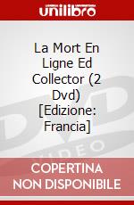 La Mort En Ligne Ed Collector (2 Dvd) [Edizione: Francia] dvd