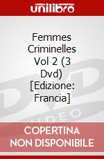 Femmes Criminelles Vol 2 (3 Dvd) [Edizione: Francia] dvd