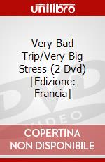 Very Bad Trip/Very Big Stress (2 Dvd) [Edizione: Francia] dvd