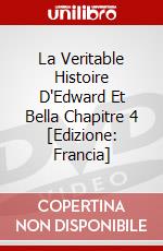 La Veritable Histoire D'Edward Et Bella Chapitre 4 [Edizione: Francia] dvd