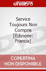 Service Toujours Non Compris [Edizione: Francia] dvd