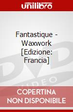Fantastique - Waxwork [Edizione: Francia] dvd
