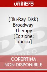 (Blu-Ray Disk) Broadway Therapy [Edizione: Francia] film in dvd