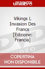 Vikings L Invasion Des Francs [Edizione: Francia] film in dvd