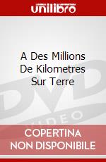 A Des Millions De Kilometres Sur Terre dvd