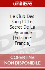 Le Club Des Cinq Et Le Secret De La Pyramide [Edizione: Francia] dvd