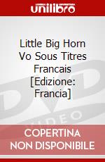 Little Big Horn Vo Sous Titres Francais [Edizione: Francia] film in dvd