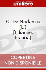 Or De Mackenna (L') [Edizione: Francia] film in dvd