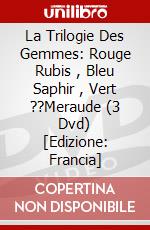 La Trilogie Des Gemmes: Rouge Rubis , Bleu Saphir , Vert ??Meraude (3 Dvd) [Edizione: Francia] dvd
